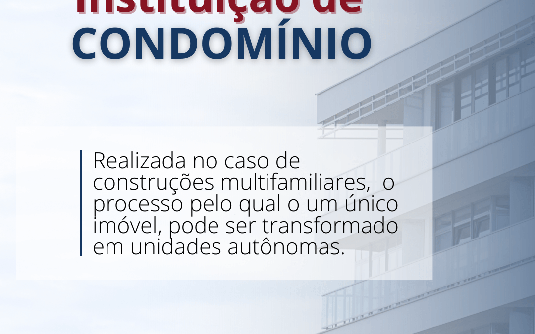 Entenda sobre a Instituição de Condomínio