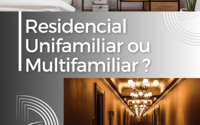 Residencial Unifamiliar ou Multifamliar?