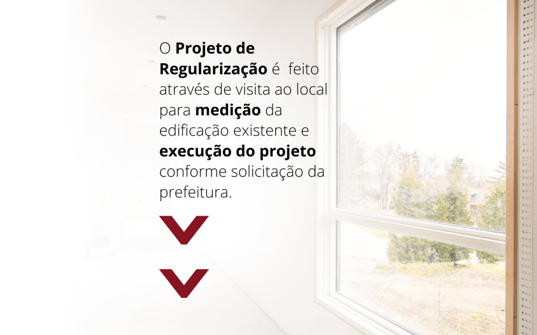 Como é realizado um Projeto de Regularização?