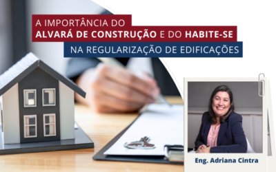 A Importância do Alvará de Construção e do Habite-se na Regularização de Edificações